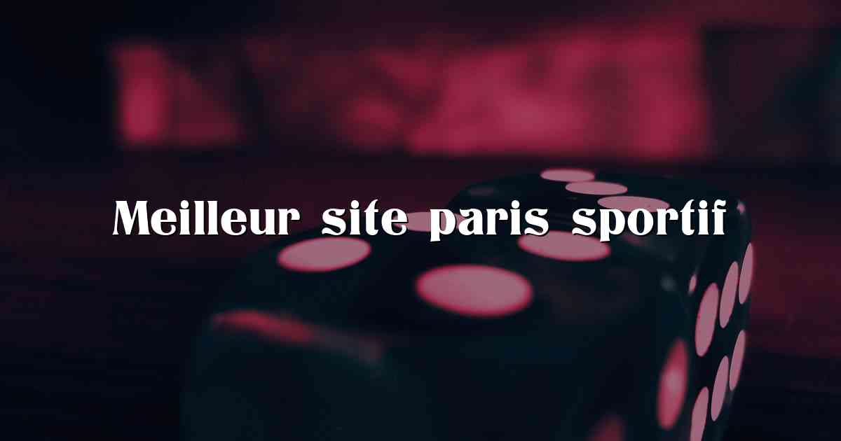 Meilleur site paris sportif