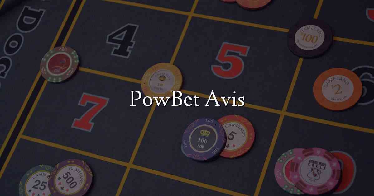 PowBet Avis