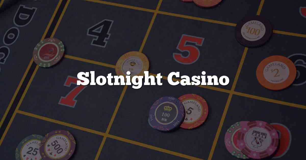 Slotnight Casino